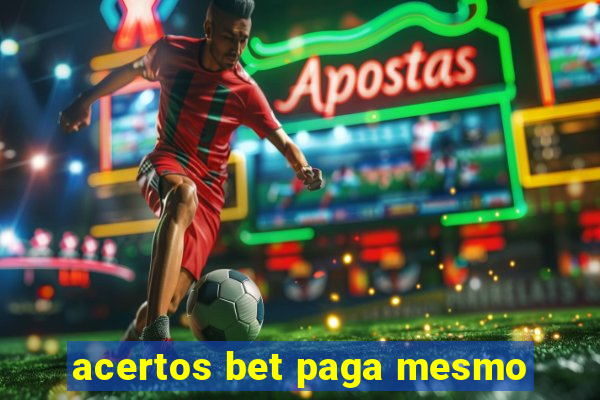 acertos bet paga mesmo